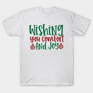 Wishing You Comfort and Joy T-Shirt